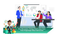 Cara-Menerapkan-Strategi-Bisnis-yang-Fokus-Pada-Pengurangan-Biaya-Operasional