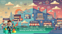 Cara-UMKM-Mengoptimalkan-Penggunaan-Teknologi-untuk-Meningkatkan-Kinerja-Tim