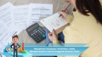 Manajemen-Keuangan-Terstruktur-Untuk-Mempermudah-Evaluasi-Anggaran-Bulanan-Rutin-Efektif