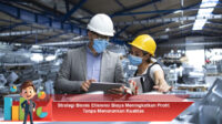 Strategi-Bisnis-Efisiensi-Biaya-Meningkatkan-Profit-Tanpa-Menurunkan-Kualitas