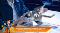 Strategi-Bisnis-Mengelola-Reputasi-Brand-Di-Era-Informasi-Digital-Terbuka-Modern-Global